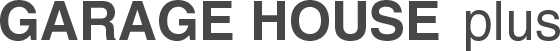 GARAGE HOUSE plus｜ガレージハウス・プラス